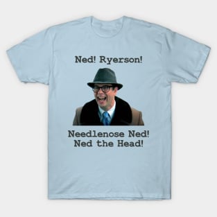 Ned!Ryerson! T-Shirt